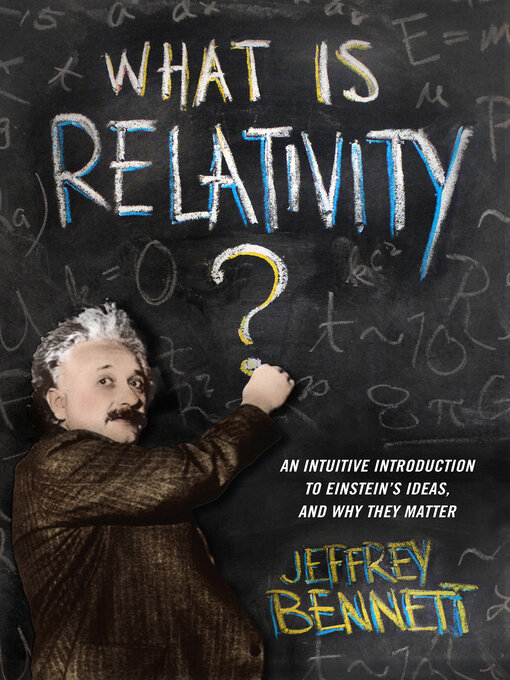 Title details for What Is Relativity? by Jeffrey Bennett - Available